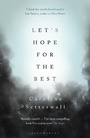 Cover: Let's Hope for the Best - Bloomsbury Publishing PLC
