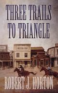 Cover: Three Trails to Triangle - Blackstone Western
