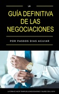 Cover: La guia definitiva de las negociaciones - Babelcube Inc.