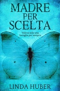 Cover: Madre per scelta - Babelcube Inc.