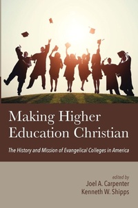 Enlarge image Cover: Making Higher Education Christian - Wipf & Stock Publishers