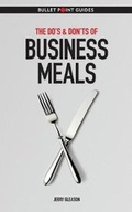 Cover: The Do's & Don'ts of Business Meals - Gleason Publishing, Inc