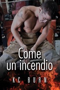 Cover: Come un incendio - Dreamspinner Press