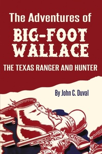 Abbildung von: The Adventures of Big-Foot Wallace - www.bnpublishing.com