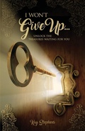 Cover: I Won't Give Up - Entegrity Choice Publishing