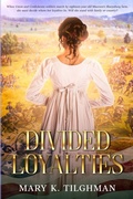 Cover: Divided Loyalties - Mary K. Tilghman