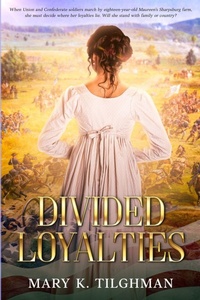 Enlarge image Cover: Divided Loyalties - Mary K. Tilghman
