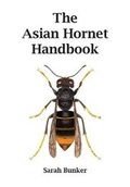 Cover: The Asian Hornet Handbook - Sarah Bunker