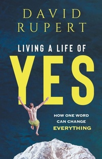 Enlarge image Cover: Living a Life of Yes - David Rupert