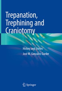 Abbildung von: Trepanation, Trephining and Craniotomy - Springer