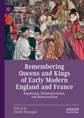 Cover: Remembering Queens and Kings of Early Modern England and France - Palgrave Macmillan