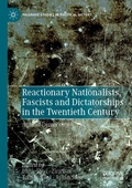 Cover: Reactionary Nationalists, Fascists and Dictatorships in the Twentieth Century - Palgrave Macmillan