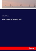 Cover: The Vision of Misery Hill - Hansebooks