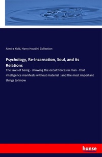 Enlarge image Cover: Psychology, Re-Incarnation, Soul, and its Relations - Hansebooks