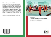 Abbildung von: L'Aquila del dopo sisma 2009: - Edizioni Accademiche Italiane