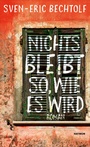 Cover: Nichts bleibt so, wie es wird - Haymon Verlag