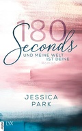 Cover: 180 Seconds - Und meine Welt ist deine - LYX