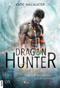 Cover: Dragon Hunter Diaries - Drachenk&uuml;ssen leicht gemacht - LYX