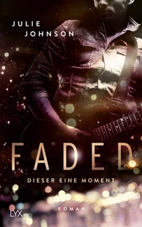 Abbildung von: Faded - Dieser eine Moment - LYX