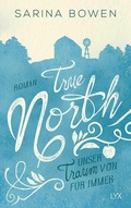 Cover: True North - Unser Traum von F&uuml;r immer - LYX