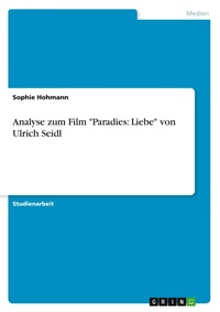Abbildung von: Analyse zum Film "Paradies - GRIN Verlag