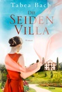 Cover: Die Seidenvilla - Bastei Lübbe