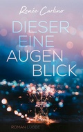 Cover: Dieser eine Augenblick - Bastei L&uuml;bbe