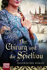 Abbildung von: Der Chirurg und die Spielfrau - Lübbe