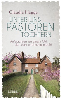 Abbildung von: Unter uns Pastorentöchtern - Bastei Lübbe