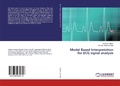 Cover: Model Based Interpretation for ECG signal analysis - LAP Lambert Academic Publishing