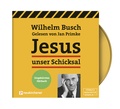 Cover: Jesus unser Schicksal - ungek&uuml;rztes H&ouml;rbuch - Neukirchener Verlag