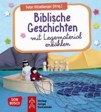 Abbildung von: Biblische Geschichten mit Legematerial erzählen - Don Bosco Medien