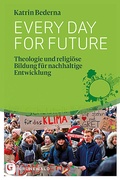 Cover: Every day for future - Matthias-Gr&uuml;newald