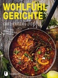 Cover: Wohlf&uuml;hlgerichte aus einem Topf - Jan Thorbecke Verlag