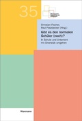 Cover: Gibt es den normalen Sch&uuml;ler (noch)? - Waxmann Verlag GmbH
