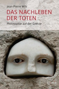 Abbildung von: Das Nachleben der Toten - Brill | mentis