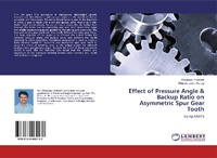 Abbildung von: Effect of Pressure Angle & Backup Ratio on Asymmetric Spur Gear Tooth - LAP Lambert Academic Publishing
