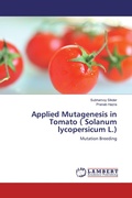 Cover: Applied Mutagenesis in Tomato ( Solanum lycopersicum L.) - LAP Lambert Academic Publishing
