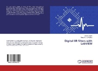Enlarge image Cover: Digital IIR filters with LabVIEW - LAP Lambert Academic Publishing