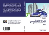 Enlarge image Cover: Development and Implementation of Crime Management Information System - LAP Lambert Academic Publishing