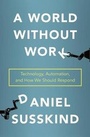 Cover: A World Without Work - St Martin's Press