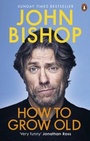 Cover: How to Grow Old - Ebury Digital