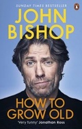 Cover: How to Grow Old - Ebury Digital