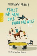 Cover: Kriegt das Papa, oder kann das weg? - Rowohlt