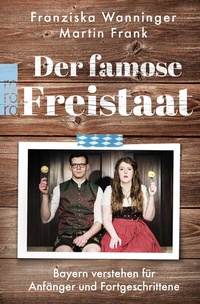 Abbildung von: Der famose Freistaat - Rowohlt Taschenbuch