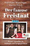 Cover: Der famose Freistaat - Rowohlt
