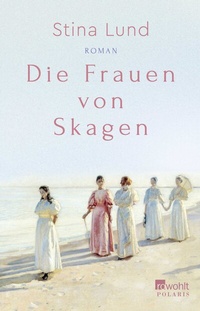 Abbildung von: Die Frauen von Skagen - Rowohlt Taschenbuch