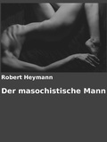 Cover: Der masochistische Mann - BoD E-Short