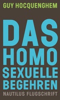 Cover: Das homosexuelle Begehren - Edition Nautilus