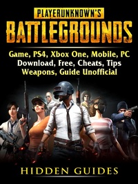 Abbildung von: Player Unknowns Battlegrounds Game, PS4, Xbox One, Mobile, PC, Download, Free, Cheats, Tips, Weapons, Guide Unofficial - Hiddenstuff Entertainment